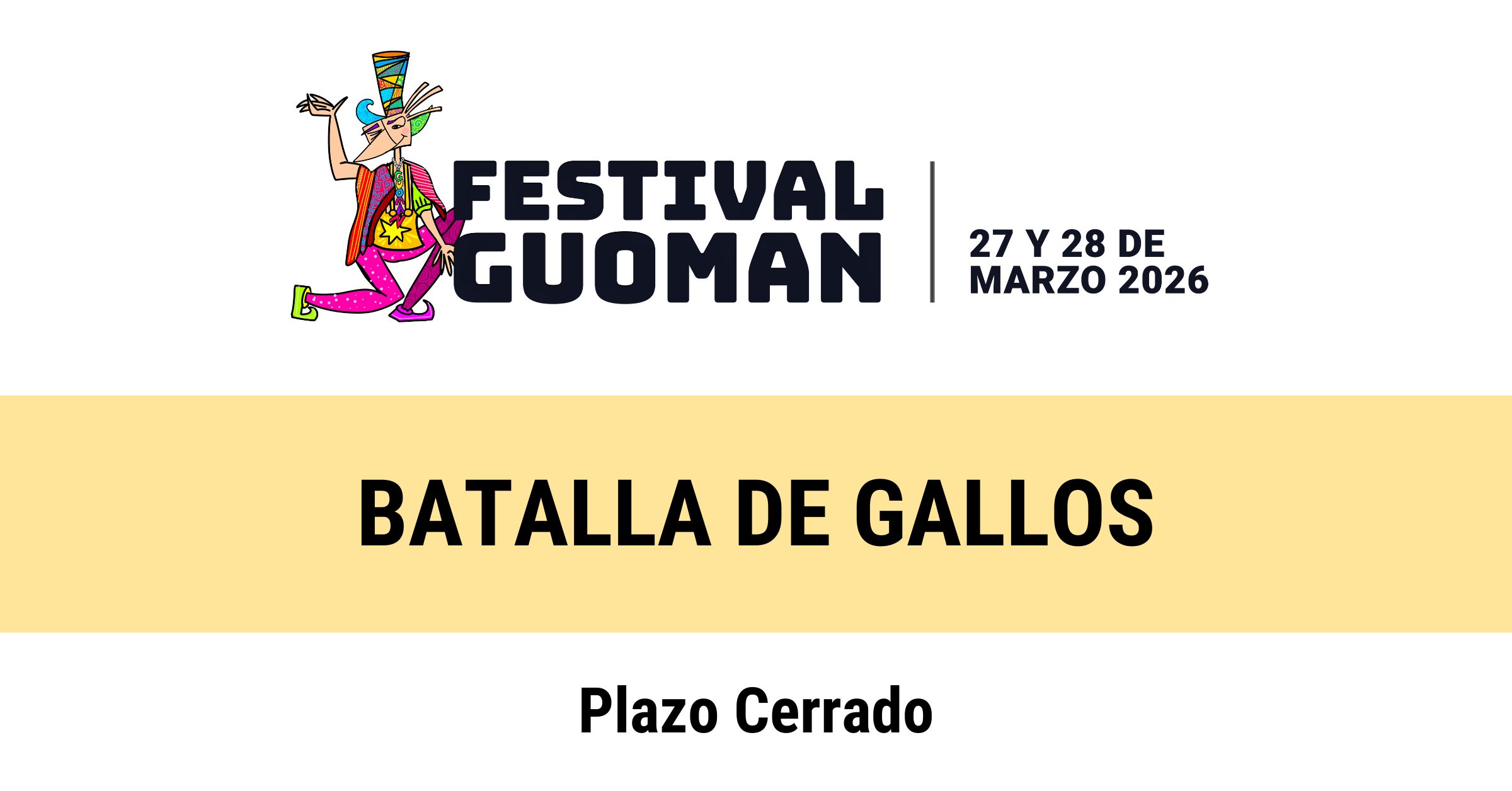 2026-guoman-batalla-gallos-plazo-cerrado-promo